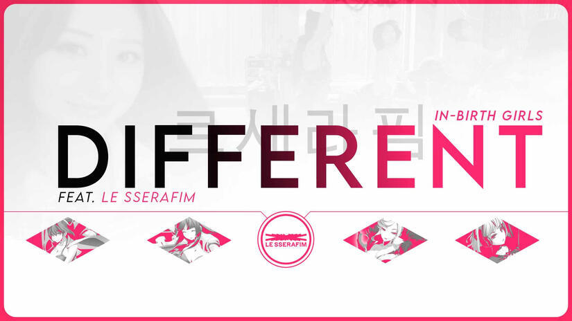 DIFFERENT - In-Birth Girls ft. LE SSERAFIM MoGraph Video